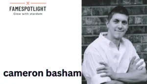 Cameron Basham: Shocking Facts About His Path To Success